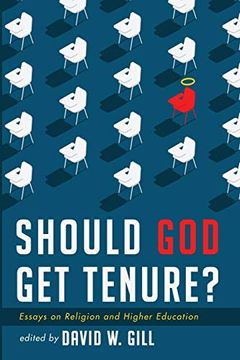 portada Should god get Tenure? Essays on Religion and Higher Education (en Inglés)