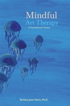 portada Mindful Art Therapy: A Foundation for Practice