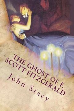 portada The Ghost of F. Scott Fitzgerald: A Paranormal Love Story (en Inglés)