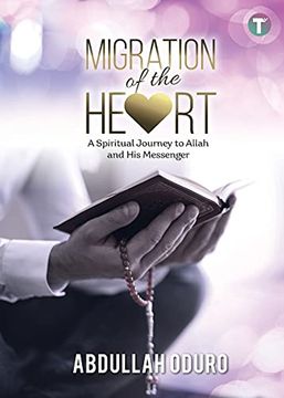 portada Migration of the Heart: A Spiritual Journey to Allah and his Messenger (en Inglés)