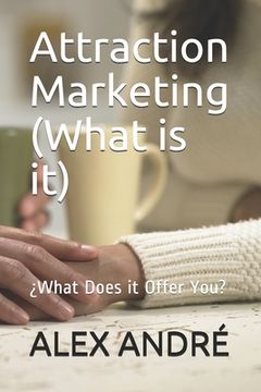 portada Attraction Marketing (What is it): ¿What Does it Offer You? (in English)