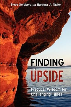 portada finding the upside: practical wisdom for challenging times (en Inglés)