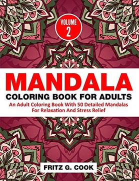 portada Mandala Coloring Book for Adults (Volume 2): An Adult Coloring Book With 50 Detailed Mandalas for Relaxation and Stress Relief (in English)