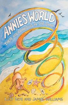portada Annie's World: There are rainbows in the sand (in English)