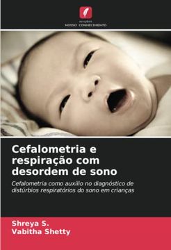 portada Cefalometria e Respiração com Desordem de Sono: Cefalometria Como Auxílio no Diagnóstico de Distúrbios Respiratórios do Sono em Crianças