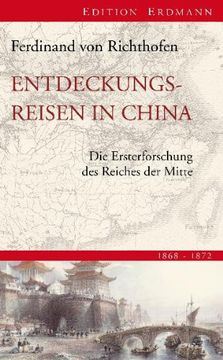 portada Entdeckungsreisen in China: Die Ersterforschung des Reiches der Mitte. 1868-1872 (en Alemán)