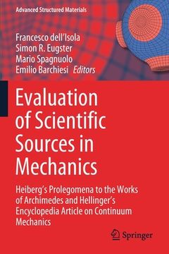 portada Evaluation of Scientific Sources in Mechanics: Heiberg's Prolegomena to the Works of Archimedes and Hellinger's Encyclopedia Article on Continuum Mech (in English)