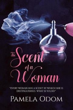 portada The Scent of a Woman: "Every woman has a scent by which she is distinguished. What is yours?"