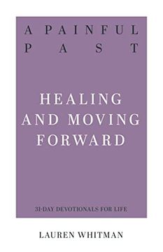 portada Painful Past, a: Healing and Moving Forward (Resources for Biblical Living) 