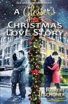 portada A Glosser's Christmas Love Story: A Johnstown Tale (en Inglés)