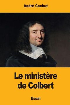 portada Le ministère de Colbert (in French)