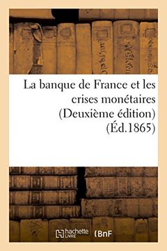 portada La Banque de France Et Les Crises Monetaires Deuxieme Edition (Sciences Sociales) (French Edition)