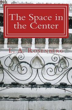 portada The Space in the Center: A Spiritual Journey of Love