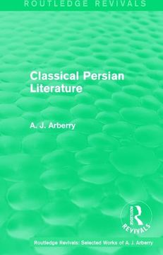 portada Routledge Revivals: Classical Persian Literature (1958) (en Inglés)