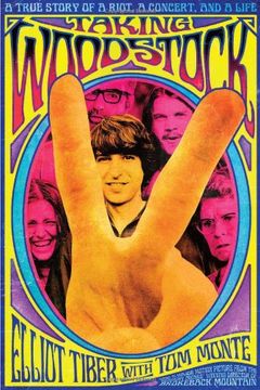 portada Taking Woodstock: A True Story of a Riot, a Concert, and a Life (en Inglés)