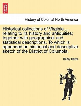 portada historical collections of virginia ... relating to its history and antiquities; together with geographical and statistical descriptions. to which is a (en Inglés)
