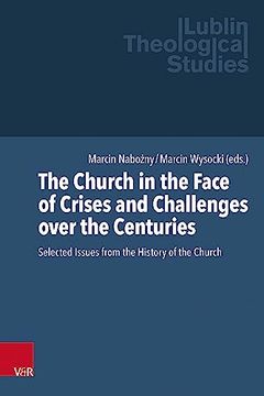 portada The Church in the Face of Crises and Challenges Over the Centuries Selected Issues From the History of the Church (en Inglés)