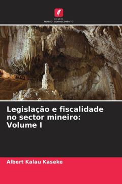 portada Legislação e Fiscalidade no Sector Mineiro: Volume i