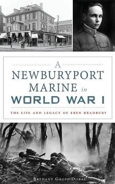 portada A Newburyport Marine in World War I: The Life and Legacy of Eben Bradbury (in English)