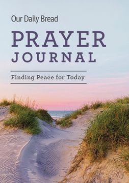 portada Our Daily Bread Prayer Journal: Finding Peace for Today (en Inglés)