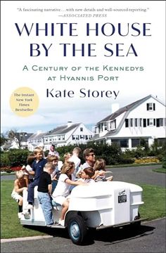 portada White House by the Sea: A Century of the Kennedys at Hyannis Port (in English)
