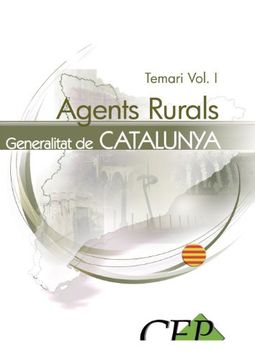 Agents Rurals de la Generalitat de Catalunya. Temari Vol. I. (Colección 381)