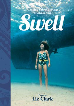 portada Swell: A Sailing Surfer's Voyage of Awakening (en Inglés)