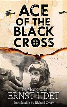 portada Ace of the Black Cross: The Memoirs of Ernst Udet (in English)