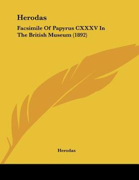 portada herodas: facsimile of papyrus cxxxv in the british museum (1892) (en Inglés)