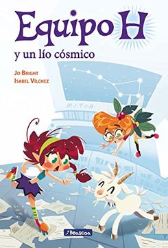 portada Equipo H Y Un Lío Cósmico / Team H and a Cosmic Mess (in Spanish)