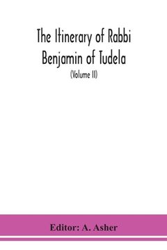 portada The itinerary of Rabbi Benjamin of Tudela (Volume II) (in English)