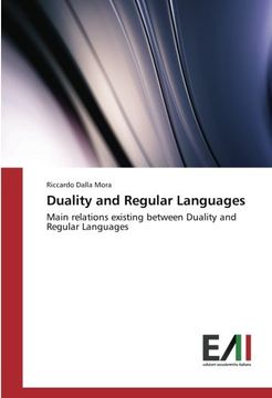 portada Duality and Regular Languages: Main relations existing between Duality and Regular Languages