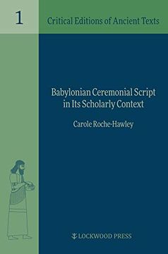 portada Babylonian Ceremonial Script in Its Scholarly Context