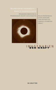 portada Wahrnehmungskräfte - Kräfte Wahrnehmen: Dynamiken Der Sinne in Wissenschaft, Kunst Und Literatur (en Alemán)