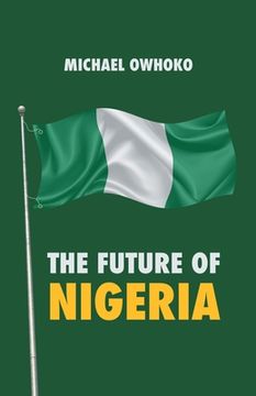 portada The Future of Nigeria (en Inglés)