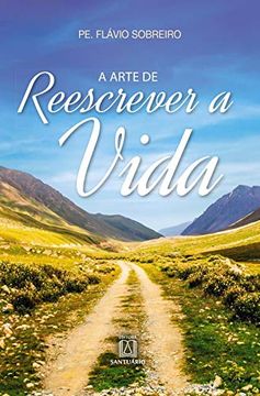 A Arte de Reescrever a Vida (in Portuguese)