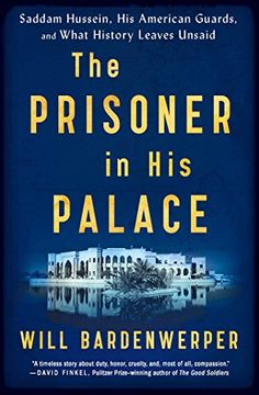 portada The Prisoner in his Palace: Saddam Hussein, his American Guards, and What History Leaves Unsaid (in English)