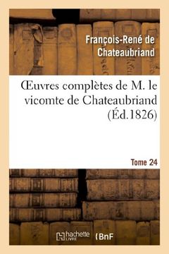 portada Oeuvres Completes de M. Le Vicomte de Chateaubriand, Tome 24 (Littérature)