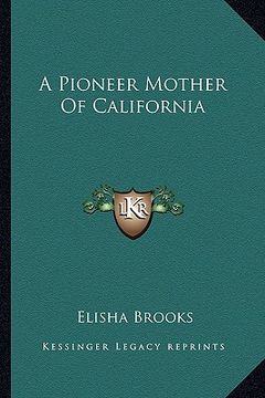 portada a pioneer mother of california (in English)