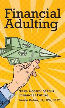 portada Financial Adulting: Take Control of Your Financial Future