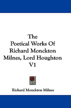 portada the poetical works of richard monckton milnes, lord houghton v1
