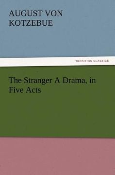 portada the stranger a drama, in five acts (en Inglés)