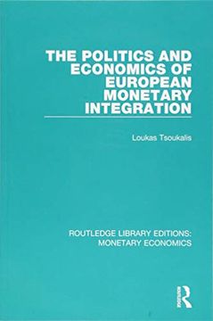 portada The Politics and Economics of European Monetary Integration (en Inglés)