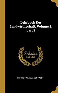 portada Lehrbuch Der Landwirthschaft, Volume 2, Part 2 (en Alemán)