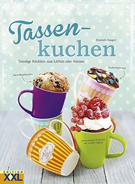 portada Tassenkuchen: Trendige Küchlein zum Löffeln oder Stürzen (in German)