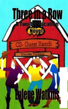 portada Three in a Row: A Two-bit Vacation Novel (in English)