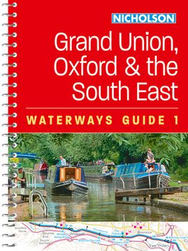 portada Grand Union, Oxford and the South East: For Everyone With an Interest in Britain’S Canals and Rivers (en Inglés)
