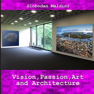 portada Vision, Passion, Art and Architecture (en Inglés)