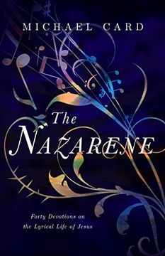 portada The Nazarene: Forty Devotions on the Lyrical Life of Jesus 
