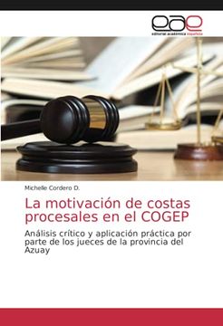 portada La Motivación de Costas Procesales en el Cogep: Análisis Crítico y Aplicación Práctica por Parte de los Jueces de la Provincia del Azuay (in Spanish)